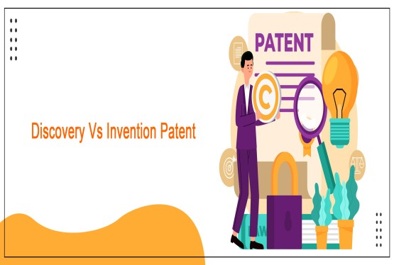 Difference Between Discovery and Invention in Patent Registration